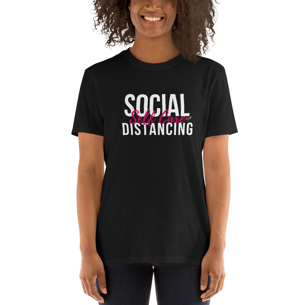 Social Distancing Self Care T-Shirt